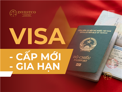Cấp mới – Gia hạn Visa